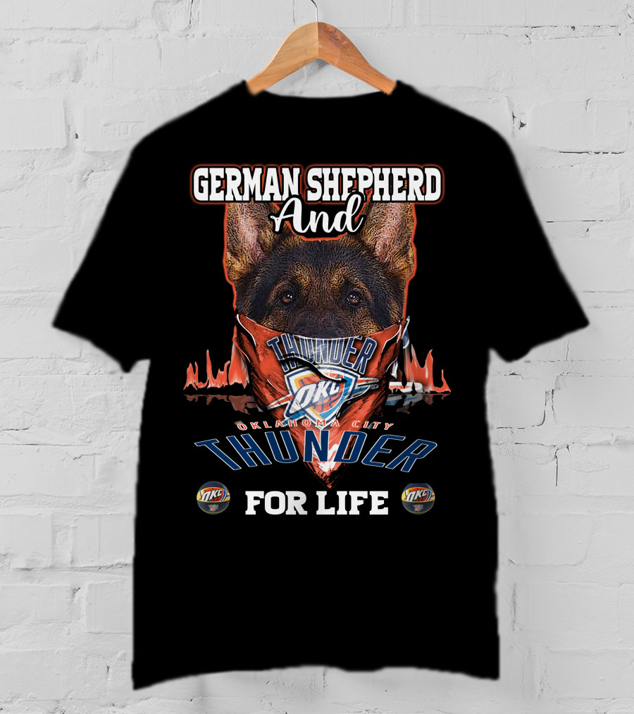 German Shepherd And Oklahoma City Thunder For Life OKC Thunder T-Shirt