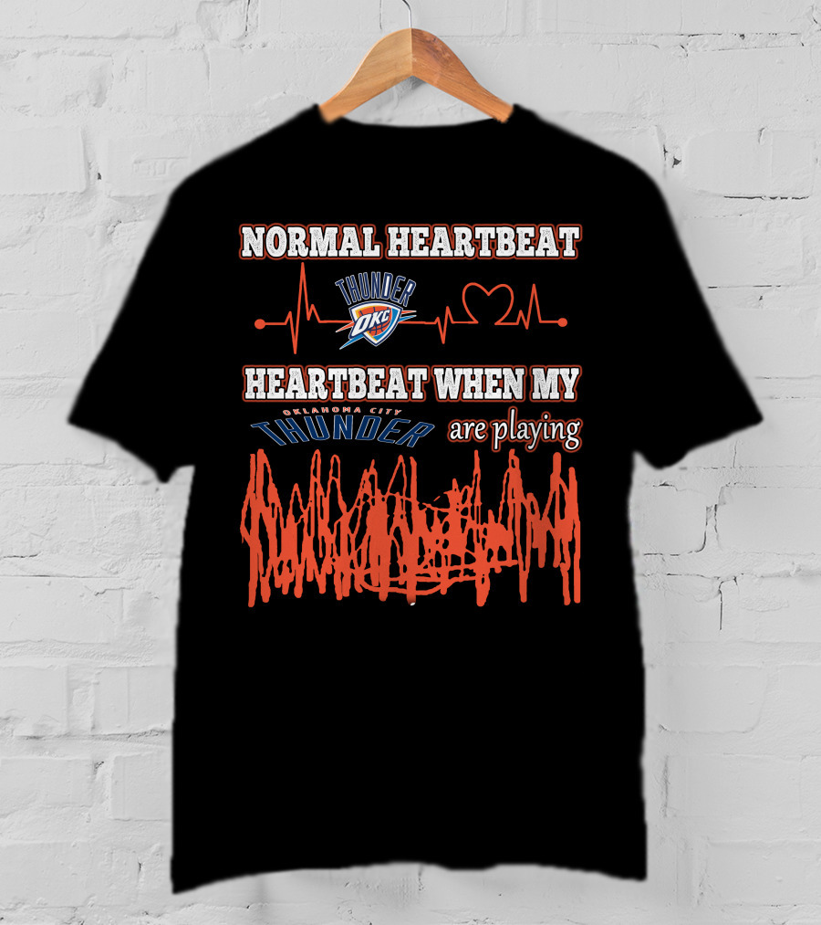 Normal Heartbeat Thunder OKC Heartbeat When My Oklahoma City Thunder Are Playing T-Shirt