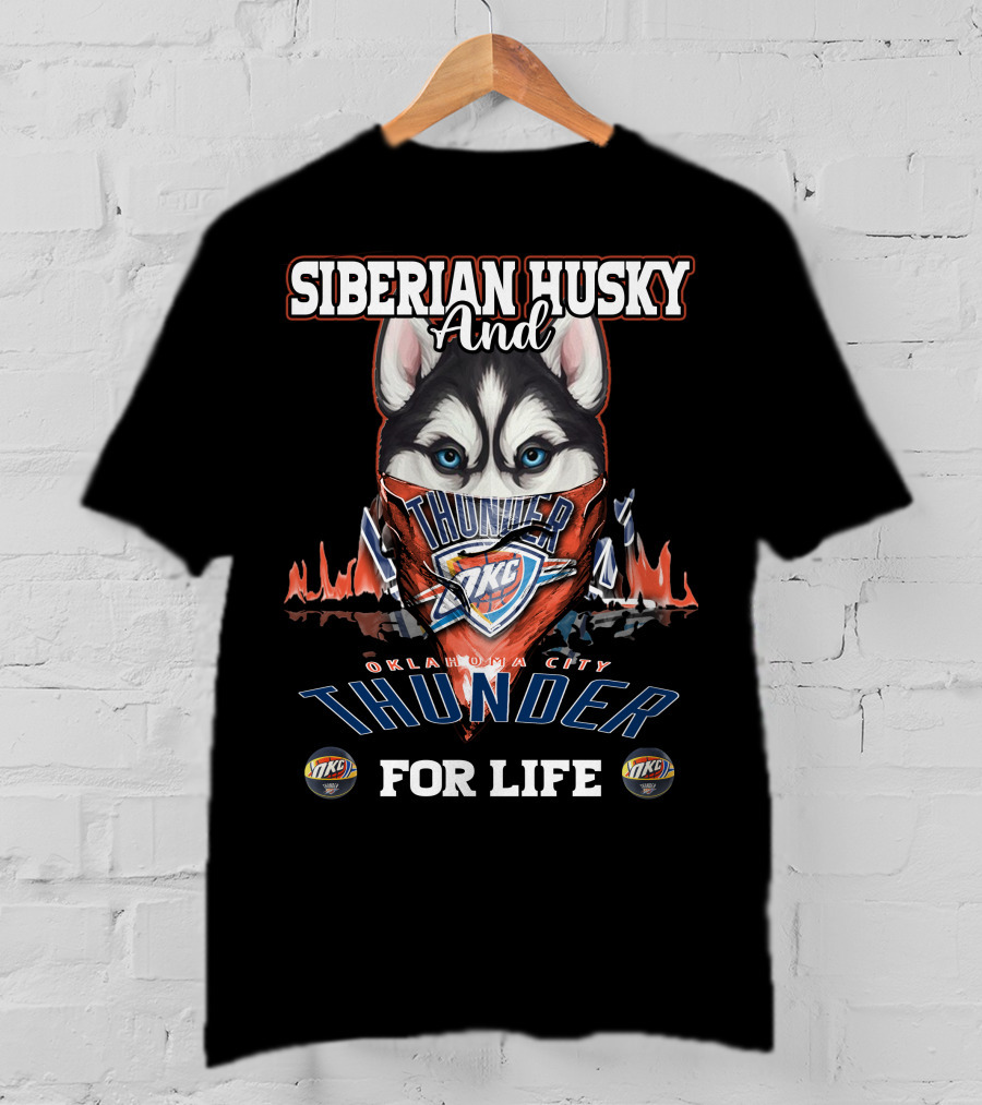 Siberian Husky And Oklahoma City Thunder For Life T-Shirt