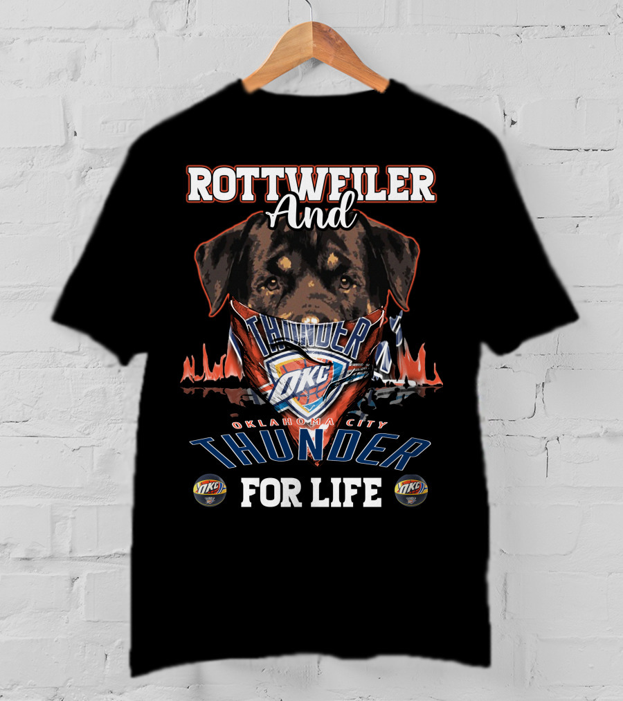 Rottweiler And Oklahoma City Thunder For Life T-Shirt