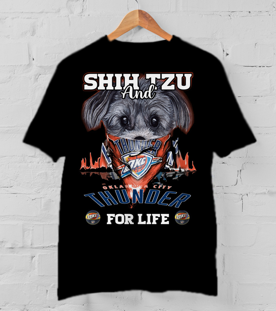 Shih Tzu And Oklahoma City Thunder For Life T-Shirt