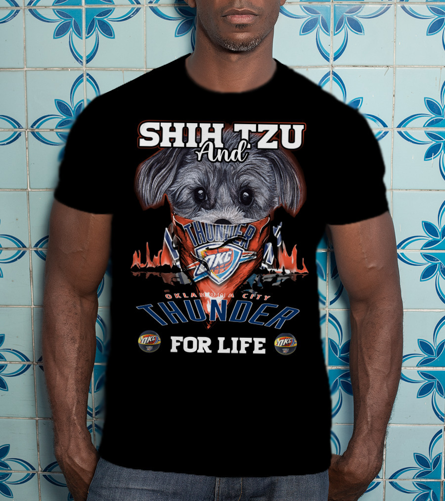 Shih Tzu And Oklahoma City Thunder For Life T-Shirt