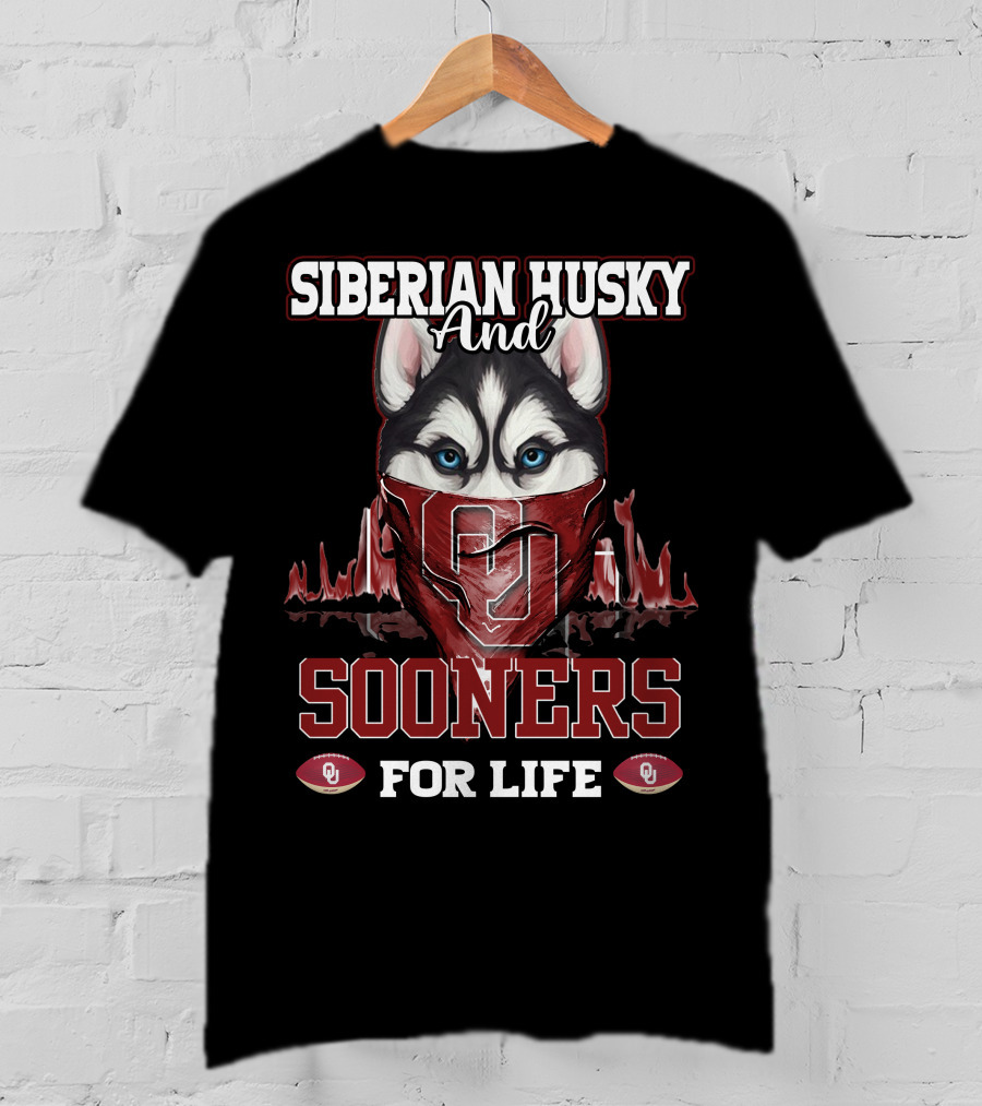 Siberian Husky And Sooners For Life OU Football T-Shirt