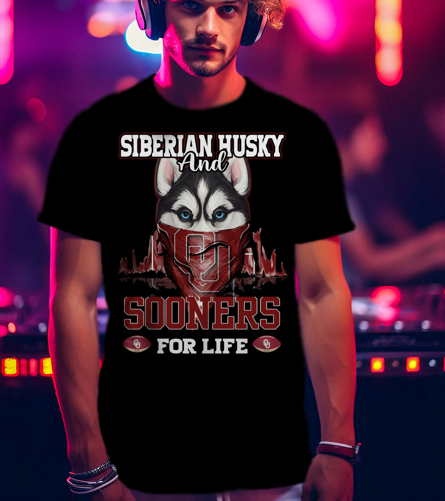 Siberian Husky And Sooners For Life OU Football T-Shirt