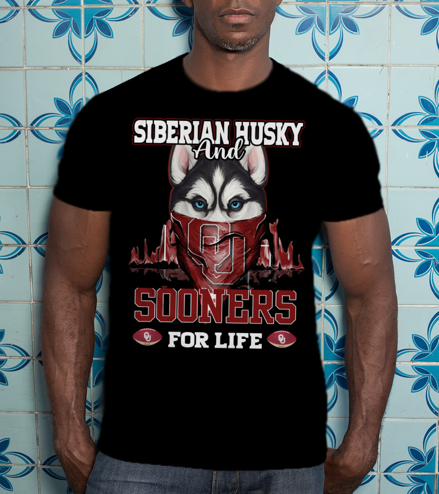 Siberian Husky And Sooners For Life OU Football T-Shirt