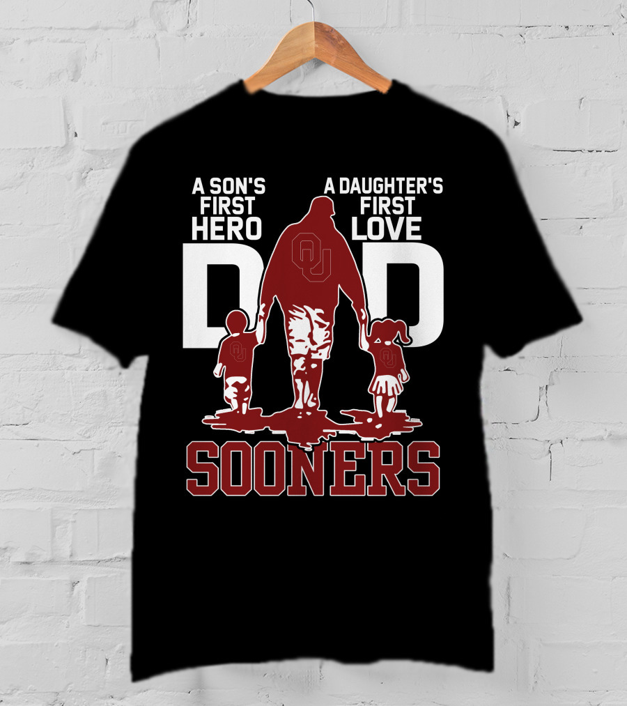 A Son's First Hero Dad A Daughter's First Love Sooners T-Shirt
