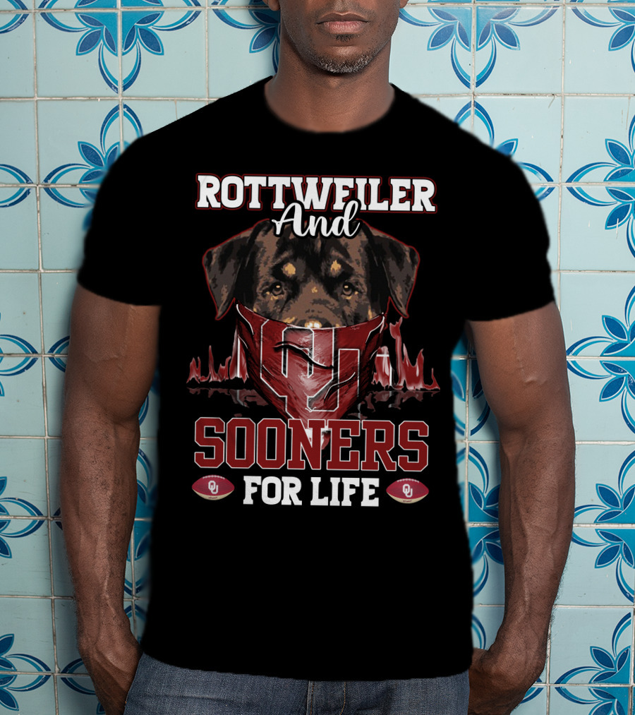 Rottweiler And Sooners For Life OU Football Fans T-Shirt