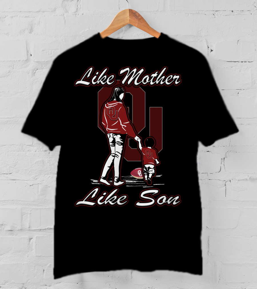 Like Mother Like Son Oklahoma Sooners T-Shirt
