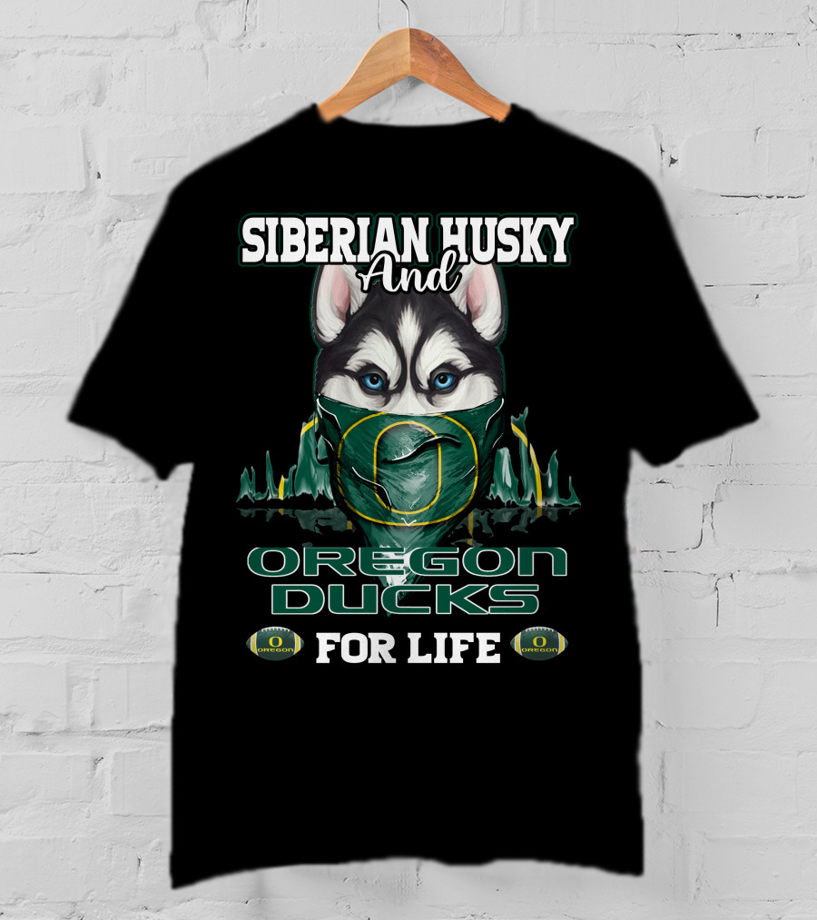 Siberian Husky And Oregon Ducks For Life T-Shirt