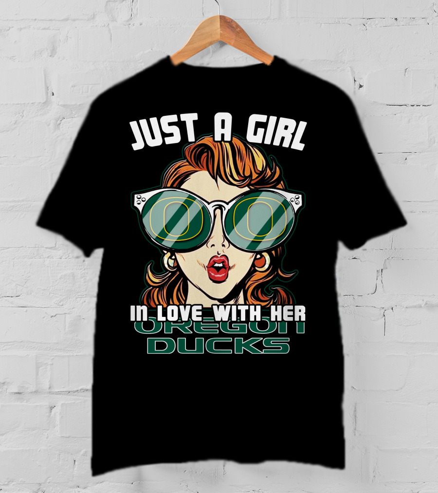 Just A Girl IN Love With Her Oregon Ducks T-Shirt