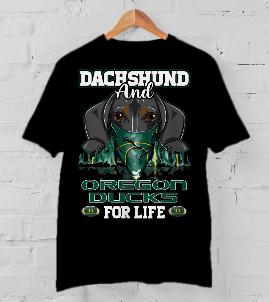 Dachshund And Oregon Ducks For Life T-Shirt