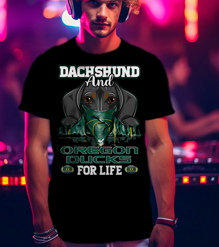Dachshund And Oregon Ducks For Life T-Shirt