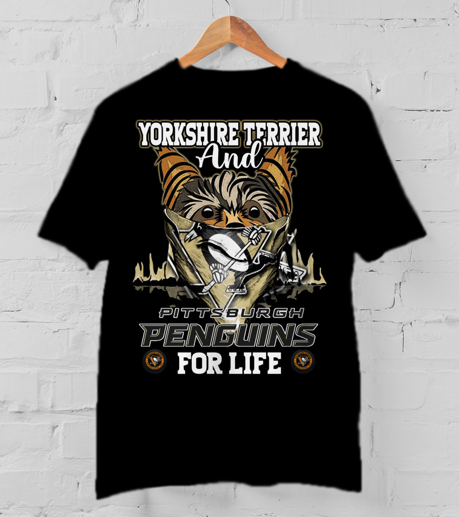 Yorkshire Terrier And Pittsburgh Penguins For Life T-Shirt