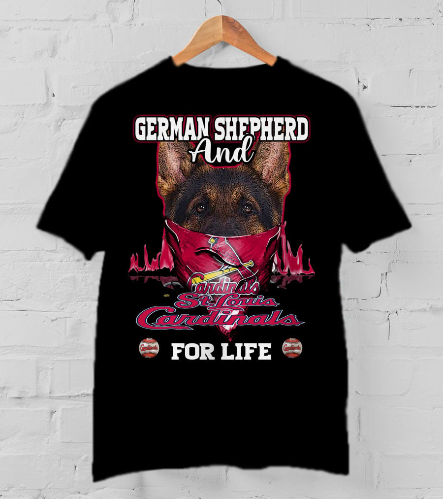 German Shepherd And St. Louis Cardinals For Life T-Shirt