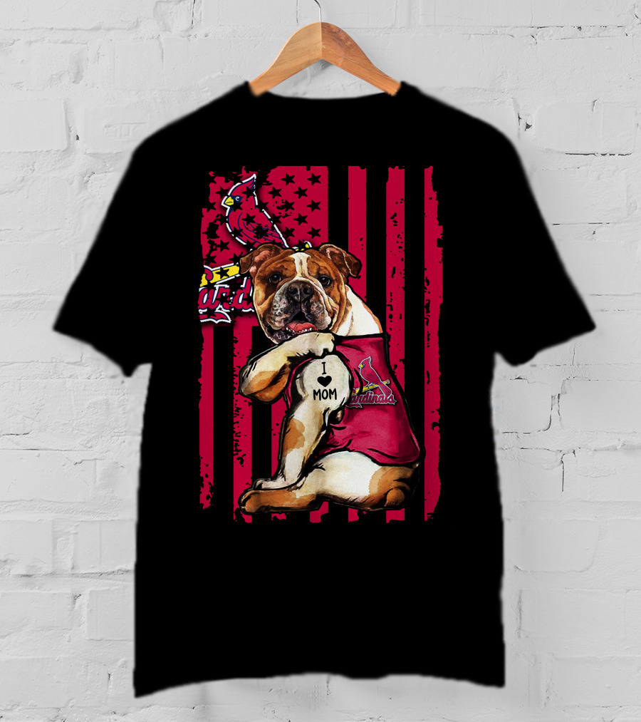 St. Louis Cardinals Bulldog I Love Mom T-Shirt