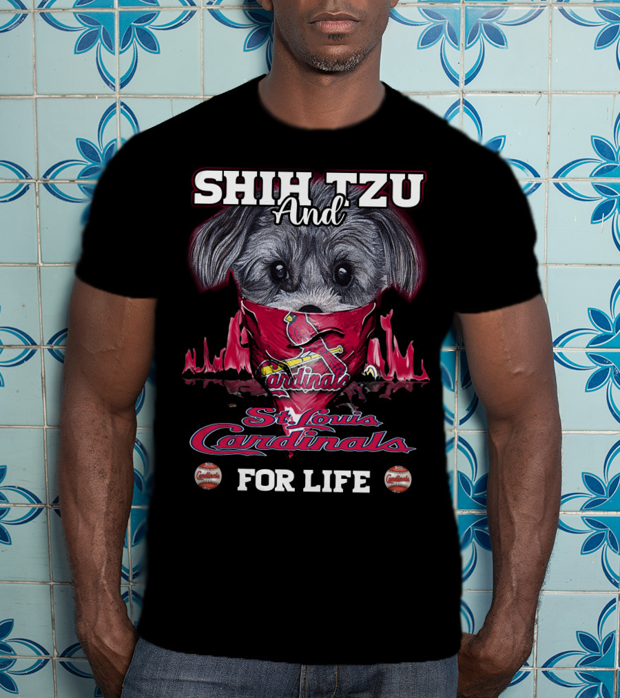 Shih Tzu And St. Louis Cardinals For Life T-Shirt