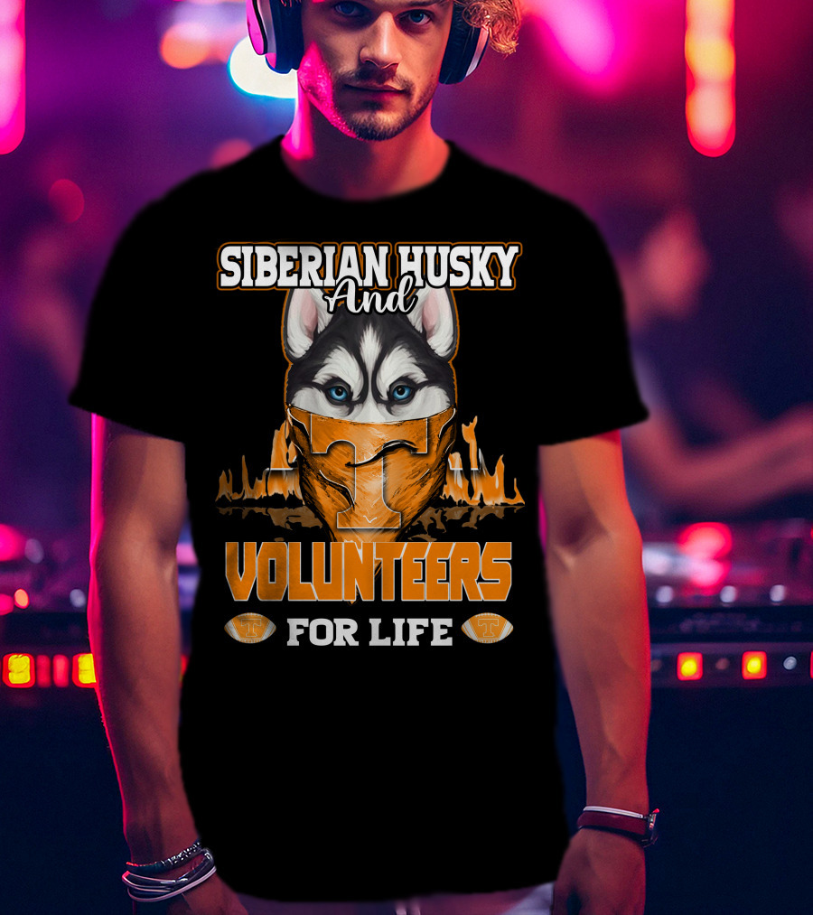 Siberian Husky And Volunteers Tennessee For Life T-Shirt