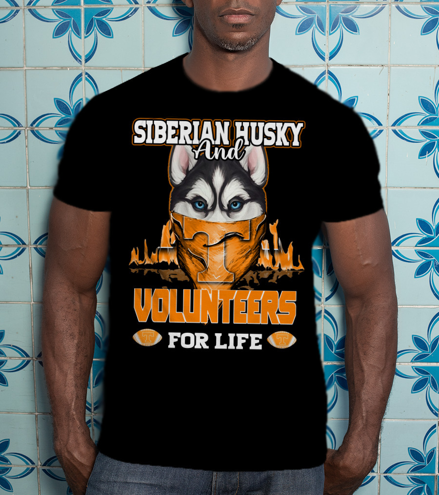 Siberian Husky And Volunteers Tennessee For Life T-Shirt