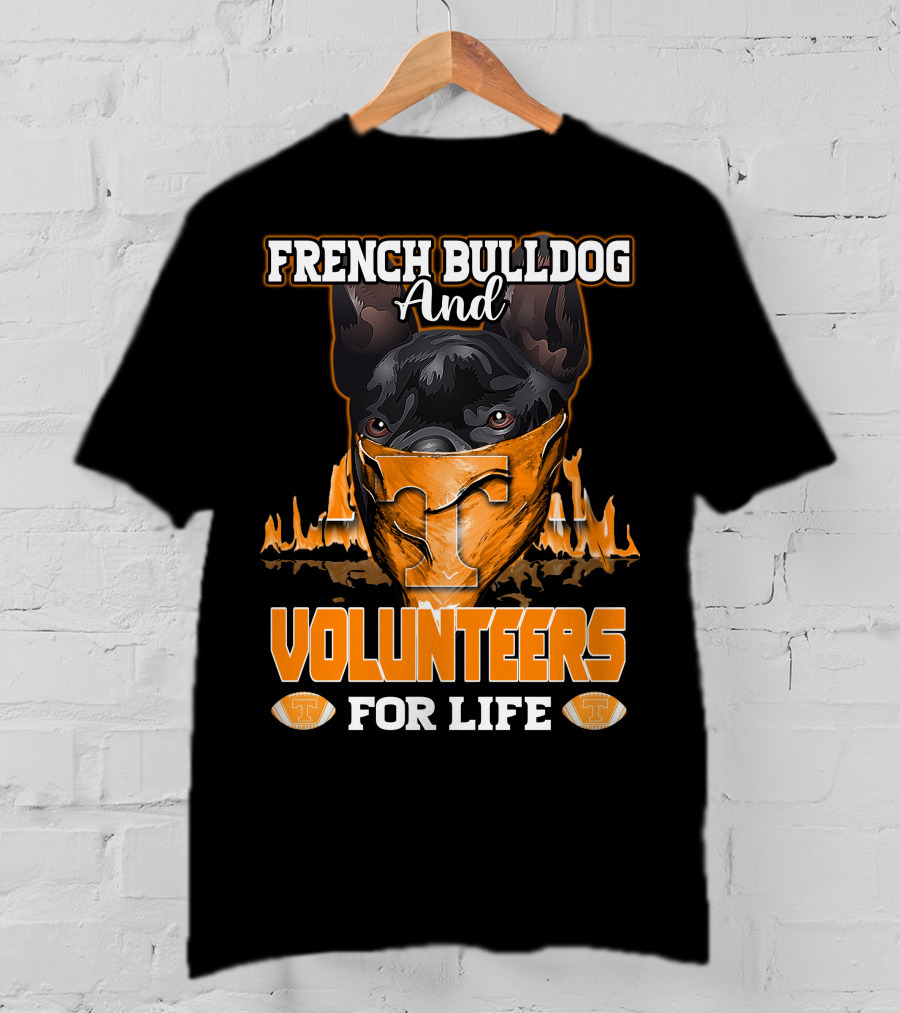 French Bulldog And Volunteers For Life Tennessee T-Shirt