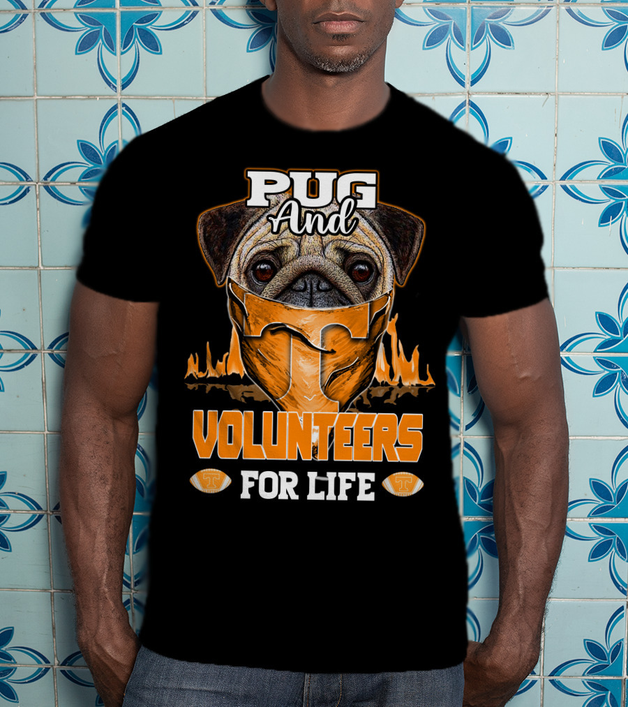 Pug And Volunteers For Life Tennessee T-Shirt