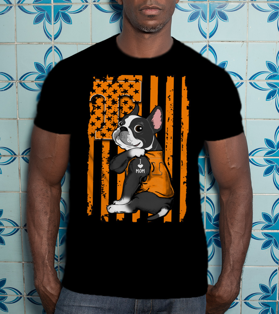 Boston Terrier I Love Mom Tennessee Volunteers Orange Flag T-Shirt