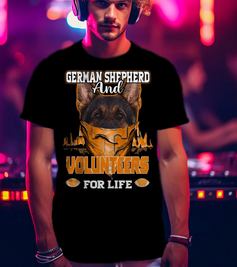German Shepherd And Volunteers For Life T-Shirt