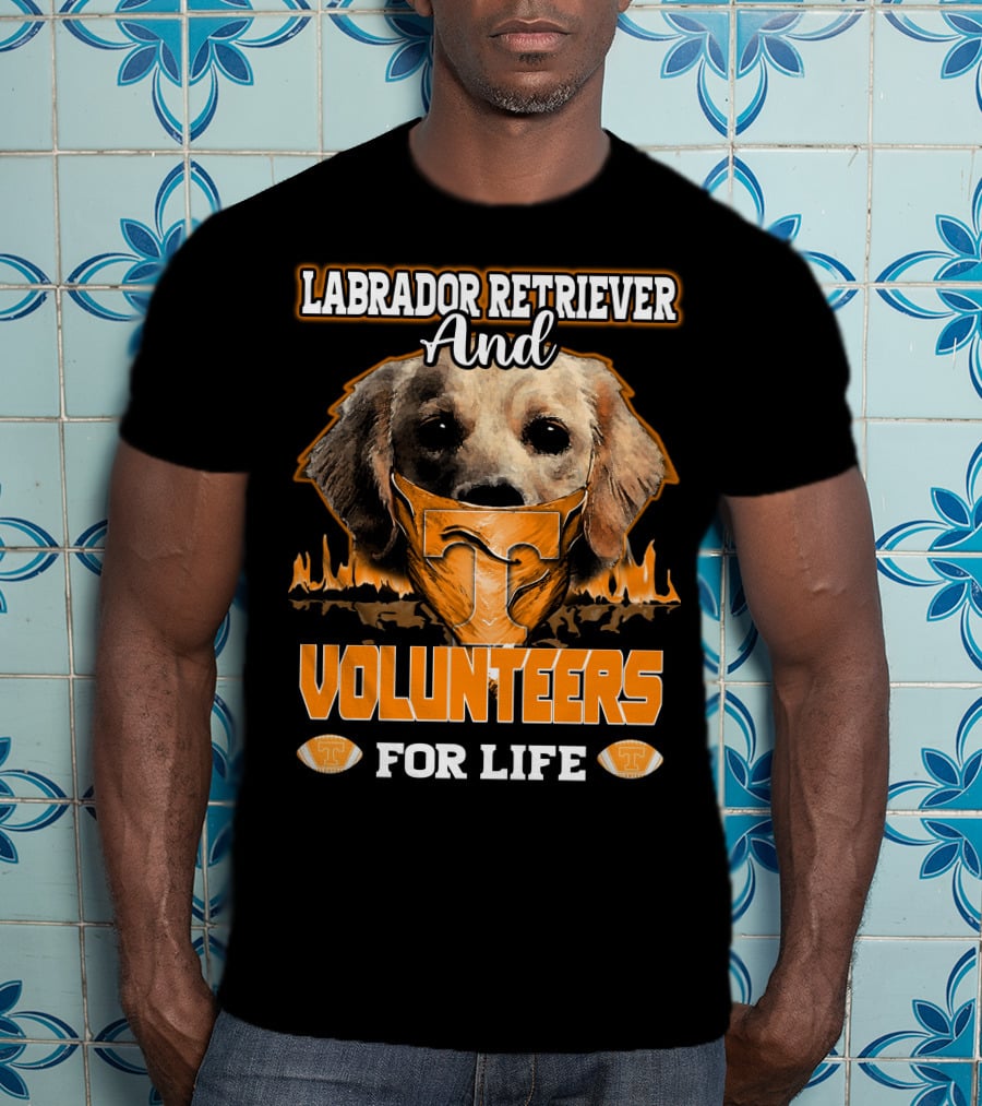 Labrador Retriever And Volunteers For Life Tennessee Volunteers T-Shirt