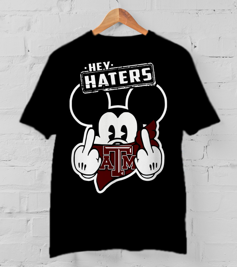Hey Haters Mick Texas A&M Aggies T-Shirt