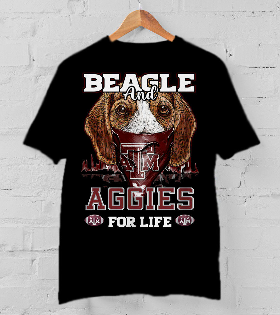 Beagle And Aggies Texas A&M For Life T-Shirt