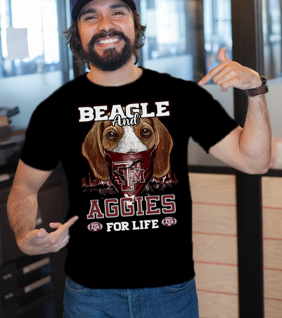 Beagle And Aggies Texas A&M For Life T-Shirt