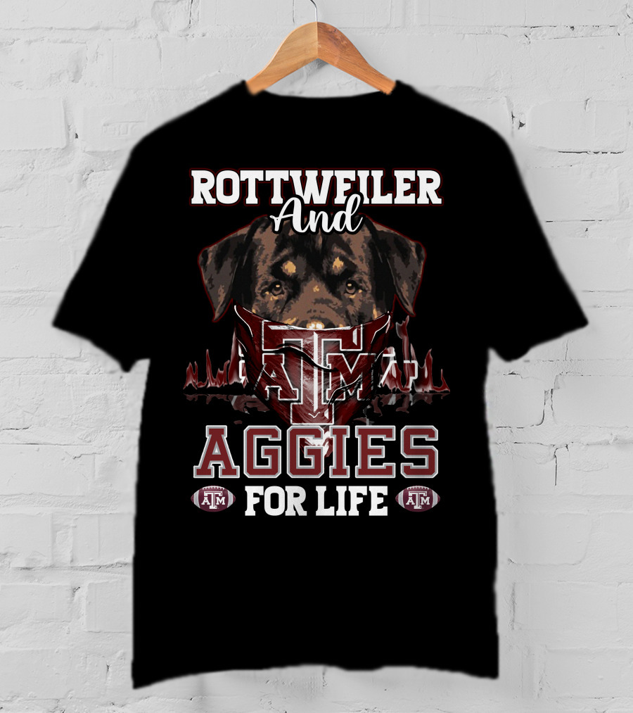 Rottweiler And Texas A&M Aggies For Life T-Shirt