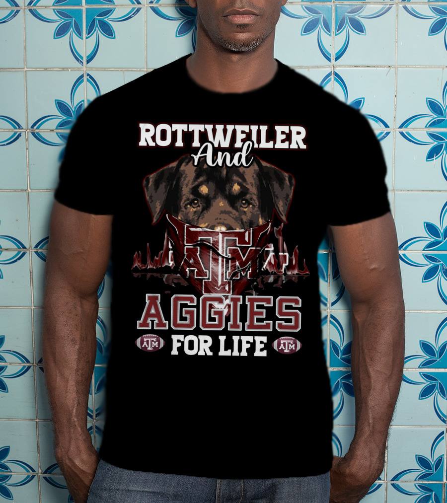 Rottweiler And Texas A&M Aggies For Life T-Shirt