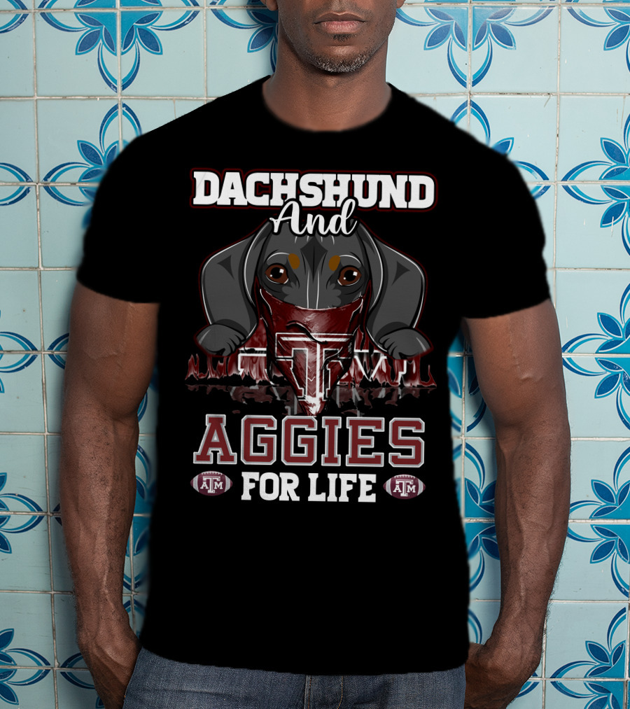 Dachshund And Aggies Texas A&M For Life T-Shirt