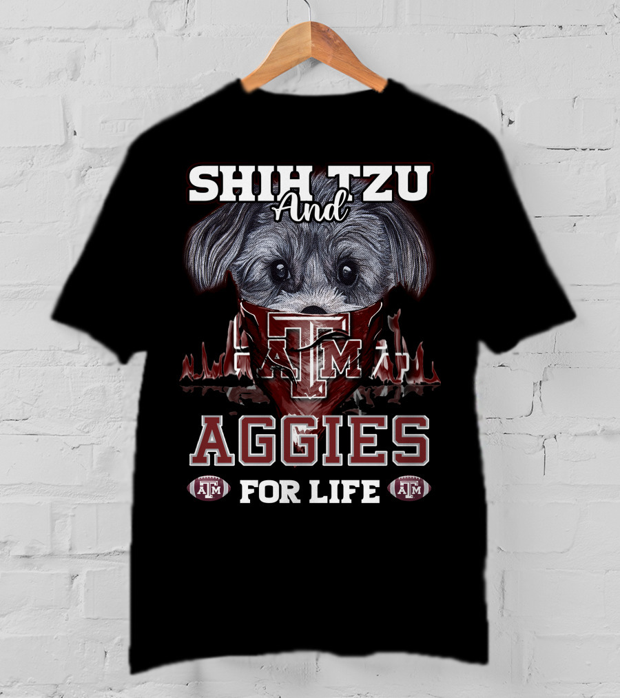Shih Tzu And Texas A&M Aggies For Life T-Shirt