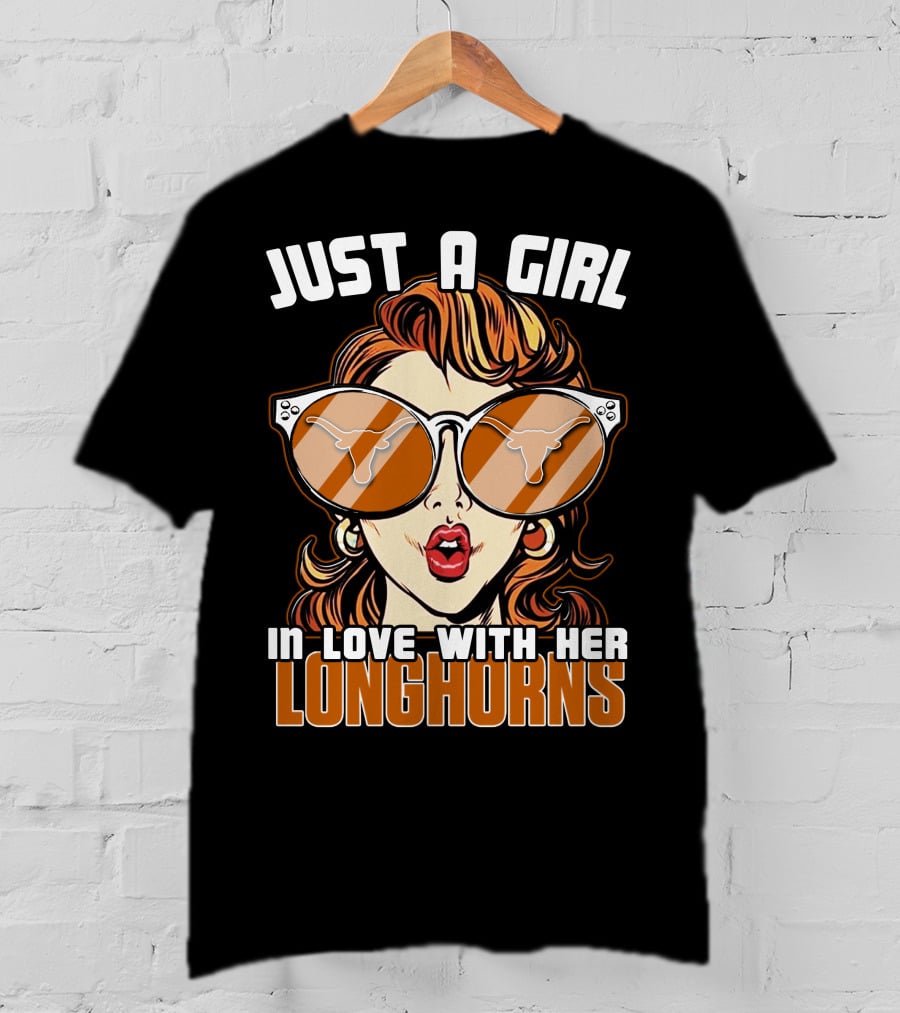 Just A Girl In Love With Her Longhorns T-Shirt