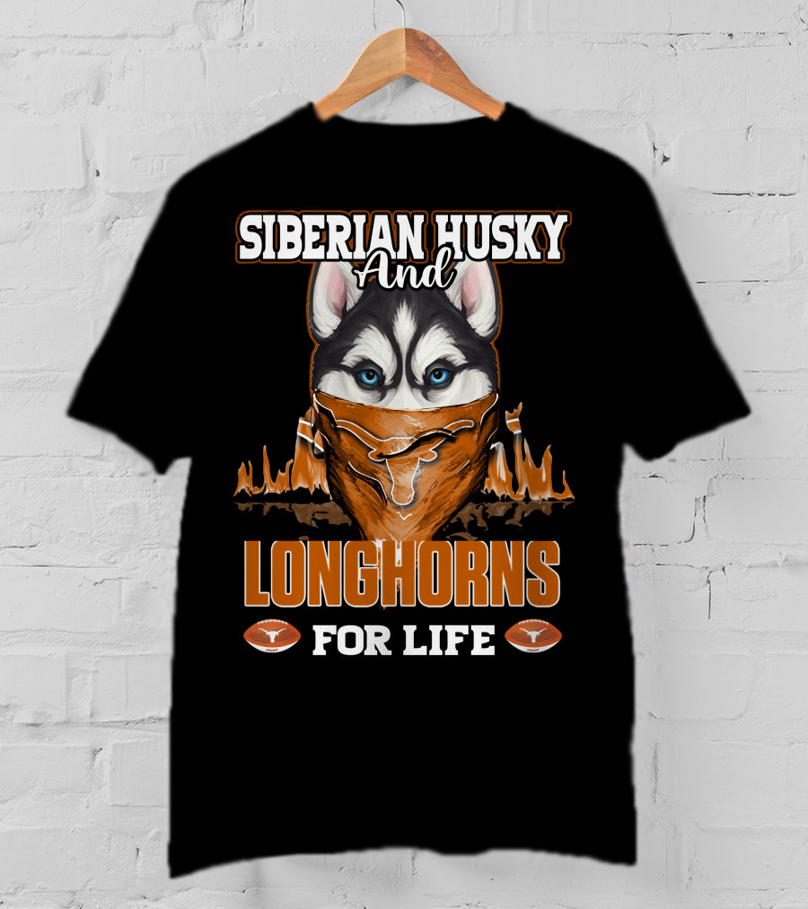 Siberian Husky And Longhorns For Life T-Shirt
