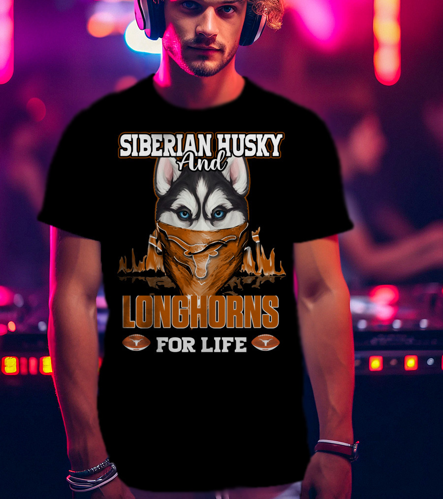 Siberian Husky And Longhorns For Life T-Shirt