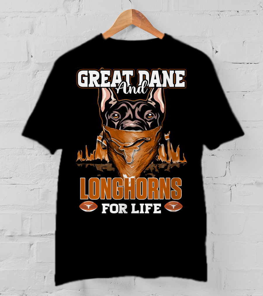 Great Dane And Longhorns For Life T-Shirt