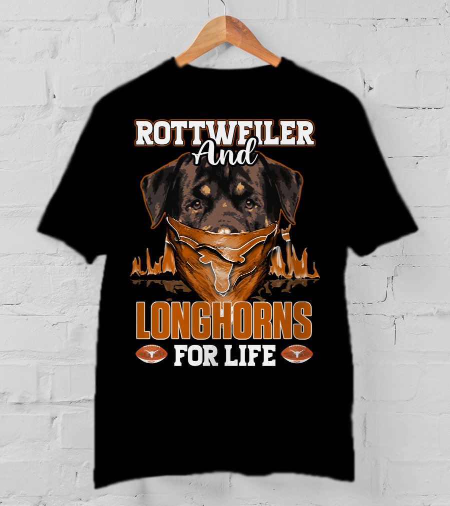 Rottweiler And Longhorns For Life T-Shirt