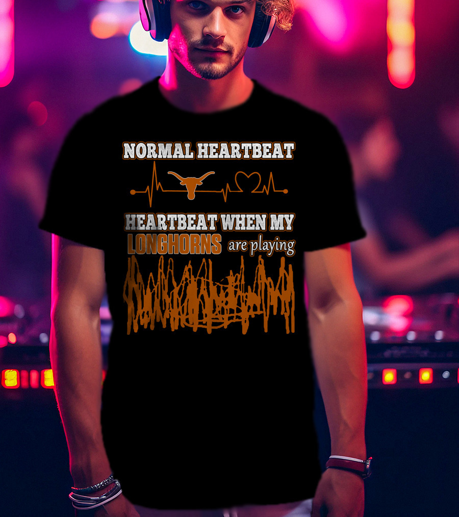 Normal Heartbeat Heartbeat When My Longhorns Are Playing T-Shirt