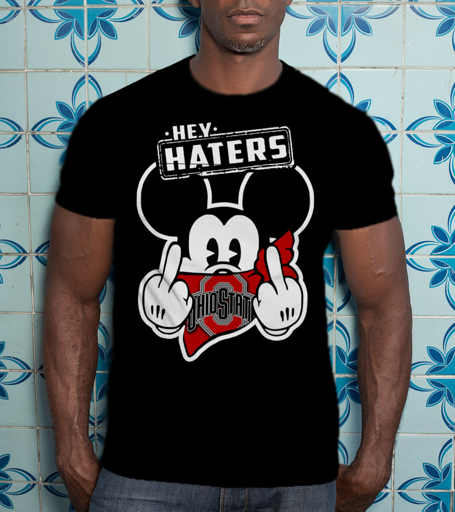 HEY HATERS Mick Ohio State Buckeyes T-Shirt