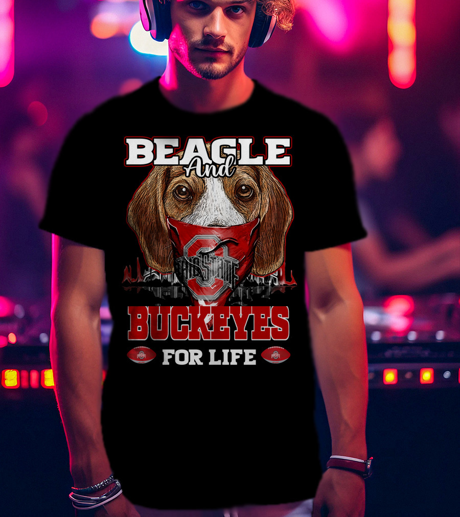 Beagle And Buckeyes For Life Ohio State T-Shirt