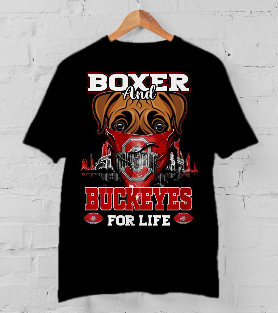 Boxer And Buckeyes Ohio State For Life T-Shirt