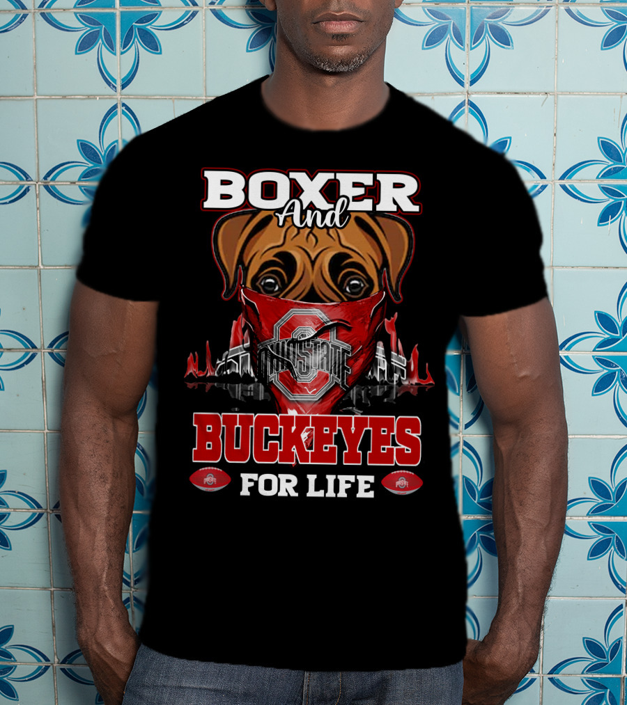 Boxer And Buckeyes Ohio State For Life T-Shirt