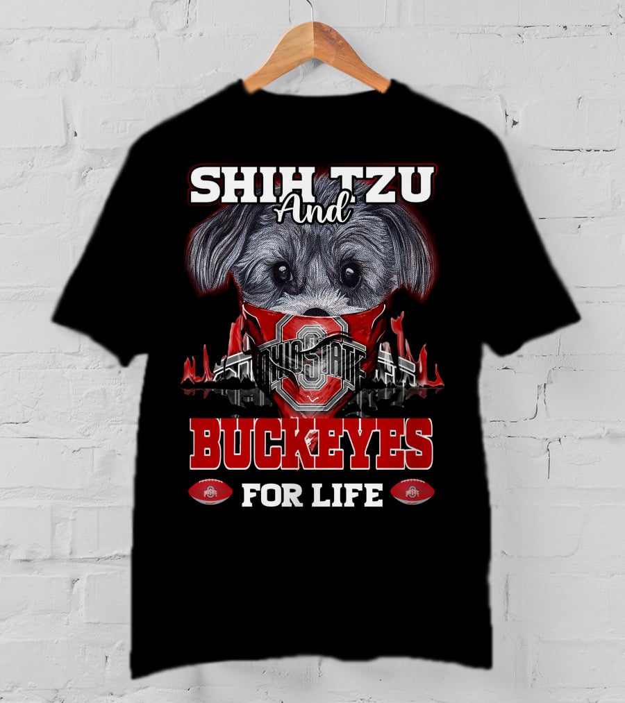 Shih Tzu And Ohio State Buckeyes For Life T-Shirt