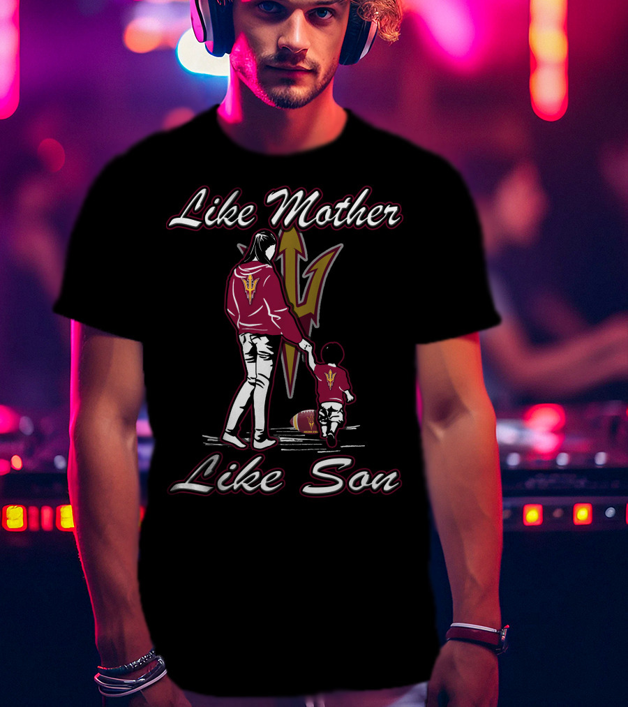 Like Mother Like Son Lmls Sun Devils T-Shirt