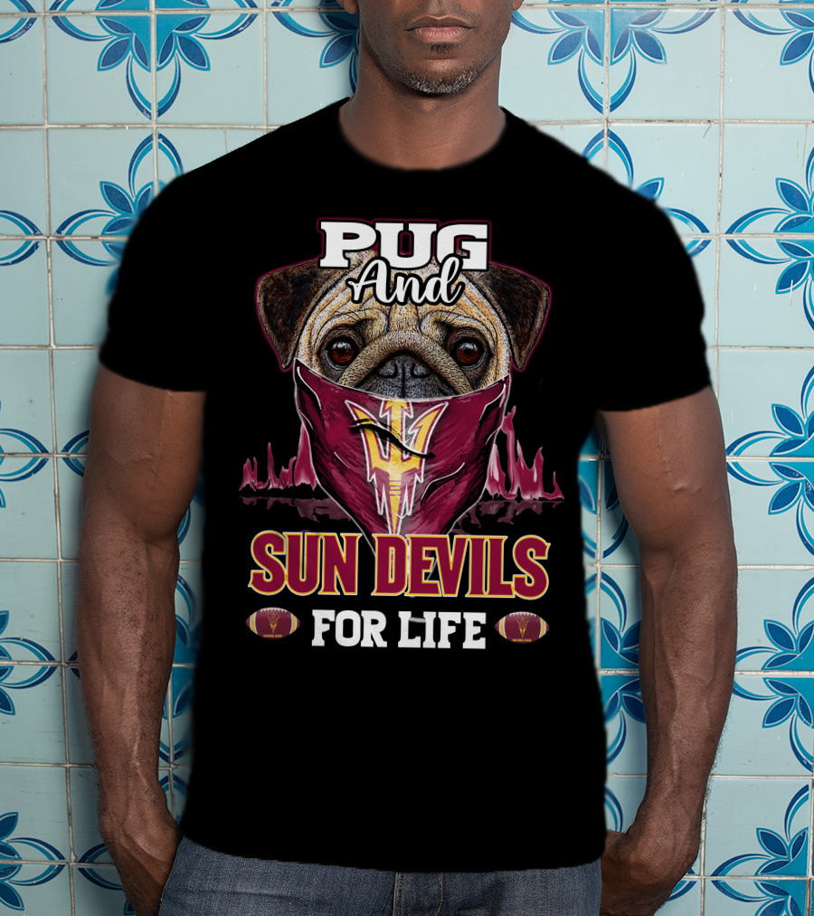 Pug And Sun Devils For Life T-Shirt