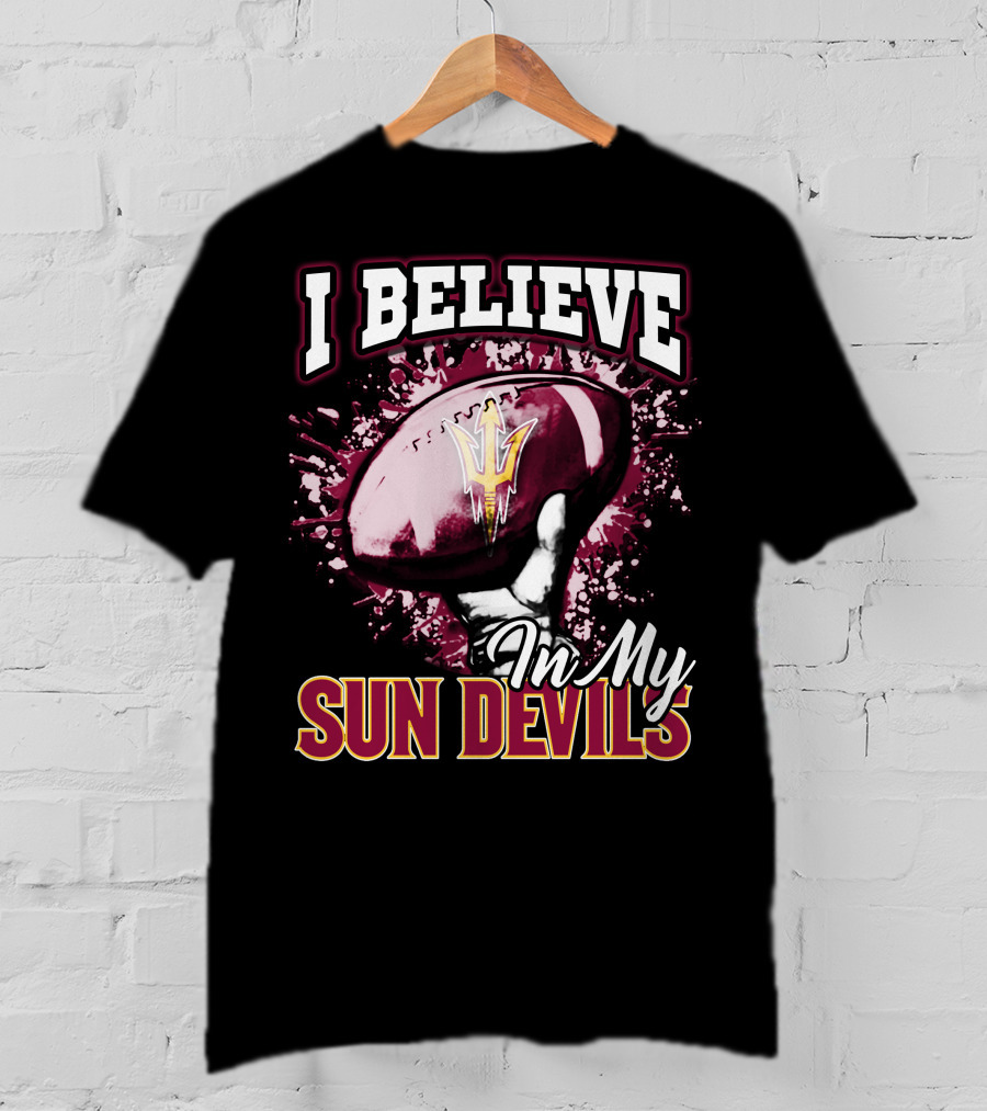 I Believe In My Sun Devils Football Fan Gear T-Shirt