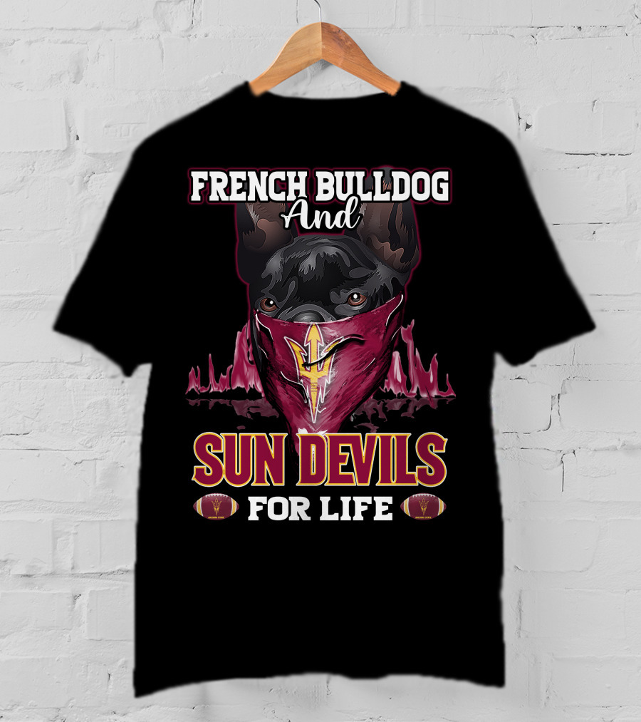 French Bulldog And Sun Devils For Life T-Shirt