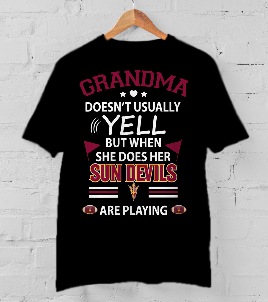 Grandma Doesn't Usually Yell But When She Does Her Sun Devils Are Playing T-Shirt